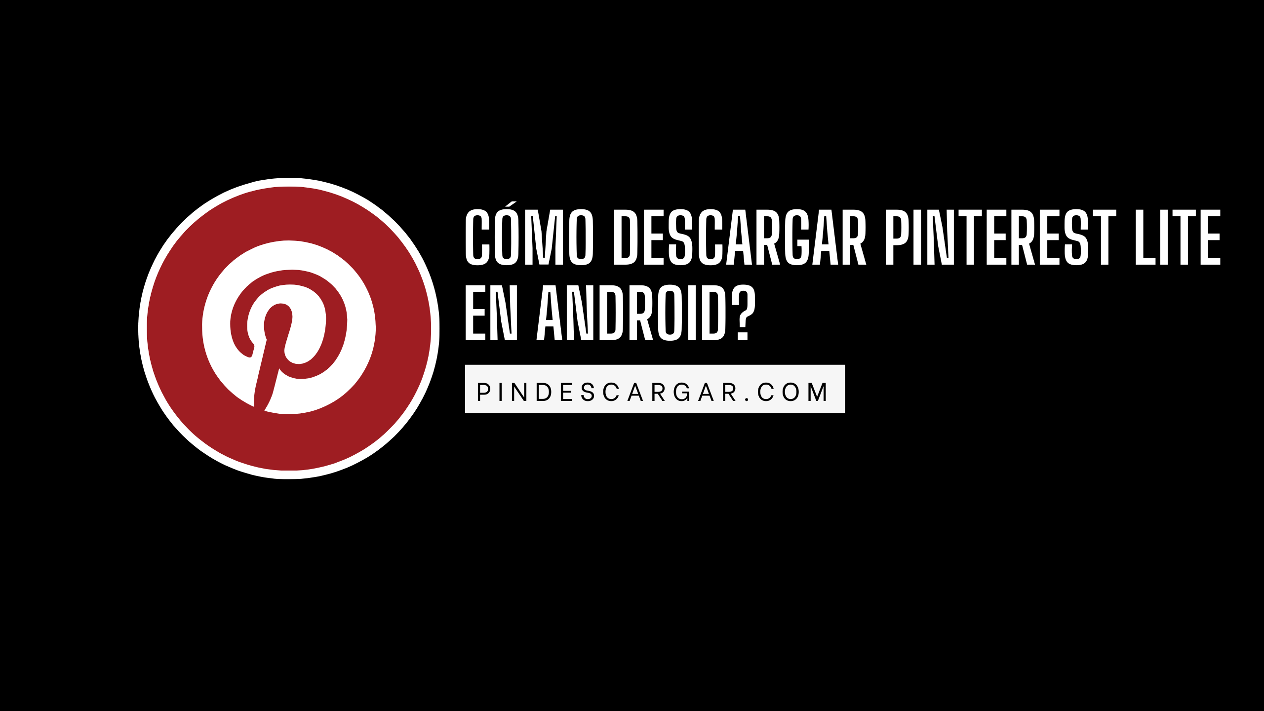 Cómo descargar Pinterest Lite en Android?